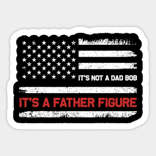 It's Not A Dad Bod It's A Father Figure Fathers Day Sticker